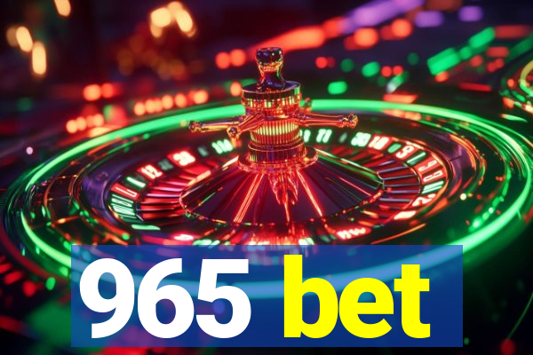 965 bet